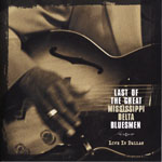 Last of the Great Mississippi Delta Bluesmen